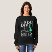 Barn Hair Don't Care Rancher Horse Riding Farmer C Sweatshirt (Vorne ganz)