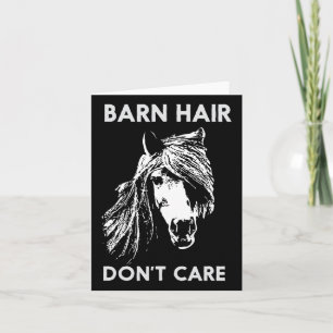 Barn Hair Dont Care Reiten Karte