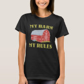 Barn Owner Quote Ranch Farmer T-Shirt (Vorderseite)