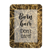 Barnhaar kümmern sich nicht um lustiges Zitat Magnet (Vertikal)