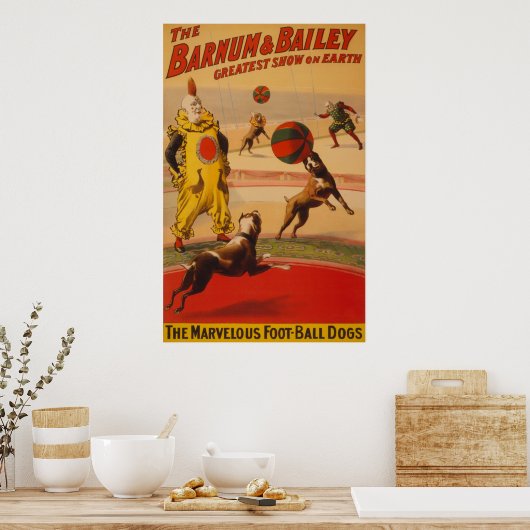 Barnum & Bailey - Herrliche Fußballhunde Poster (Küche)