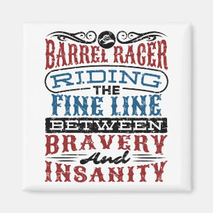Barrel Racer Fine Line between Bravery Wahnsinn Magnet