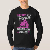 Barrel Racer Mom Loud & Proud Rodeo Cowgirl T-Shirt (Vorderseite)
