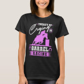 Barrel Racer There's No Crying In Barrel Racing Co T-Shirt (Vorderseite)