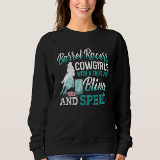 Barrel Racers Cowgirls mit einem Ding für Bling &  Sweatshirt