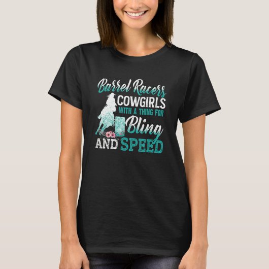 Barrel Racers Cowgirls mit einem Ding für Bling & T-Shirt (Vorderseite)