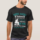 Barrel Racer's Ehemann Ja Sie Racing Rodeo T-Shirt (Vorderseite)