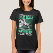 Barrel Racing Bad Idea Good Time Rodeo Cowgirl Bar T-Shirt (Vorderseite)