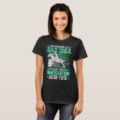 Barrel Racing Bad Idea Good Time Rodeo Cowgirl Bar T-Shirt (Vorne ganz)
