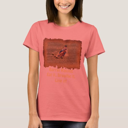 Barrel Racing - Eat, Breathe, Live it! T-Shirt (Vorderseite)
