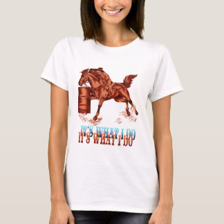 Barrel Racing_Es ist das, was ich Shirt mache