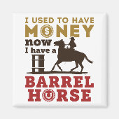 Barrel Racing Funny Barrel Horse Zitat Magnet (Vorne)