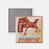 Barrel Racing_It ist das, was ich _Magnet mache Magnet (Vorderseite/Rückseite)