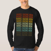 Barrel Racing Mom Barrel Racer Barrel Racing Rodeo T-Shirt (Vorderseite)