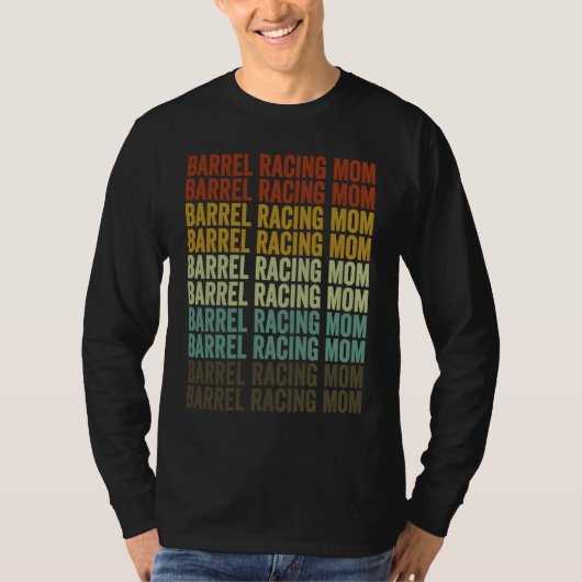 Barrel Racing Mom Barrel Racer Barrel Racing Rodeo T-Shirt (Vorderseite)