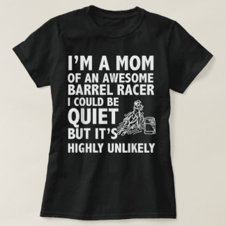 Barrel Racing Mom...Barrel Racing Rodeo Horse T-Shirt