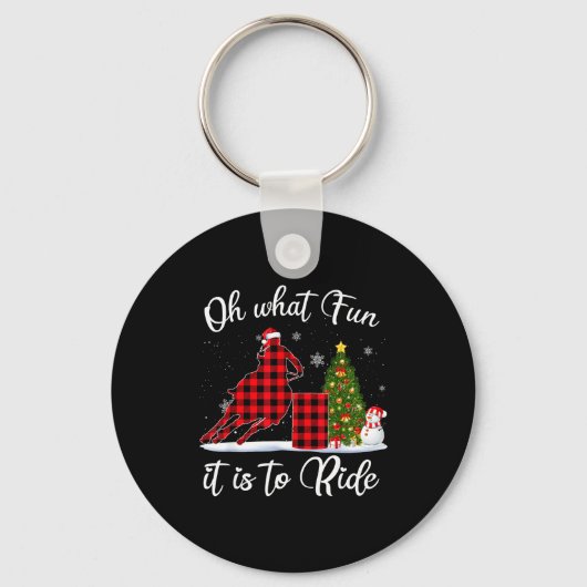 Barrel Racing Oh What Fun It Is To Ride Horse For Schlüsselanhänger (Vorderseite)