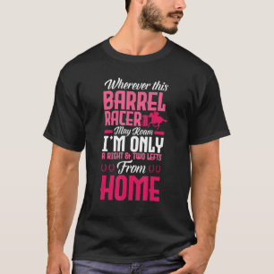 Barrel Racing  Pferderennen  Barrel Racer 1 T-Shirt