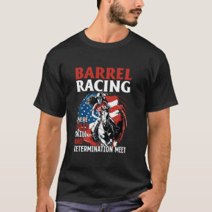 Barrel Racing Pferderennen Barrel Rennen, wo Gesch T-Shirt