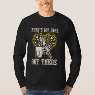 Barrel Racing Vater, das mein Mädchen da draußen f T-Shirt