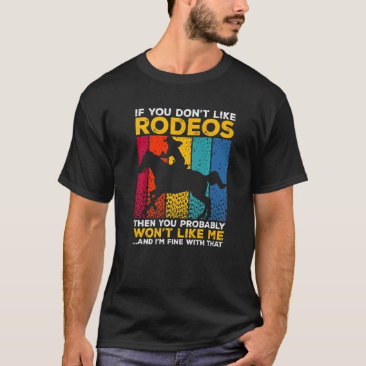 Barrel Racing Wenn Sie Rodeos 1 nicht mögen T-Shirt (Vorderseite)
