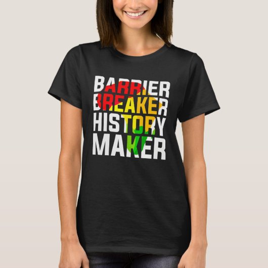 Barrier Breaker History Maker T-Shirt (Vorderseite)