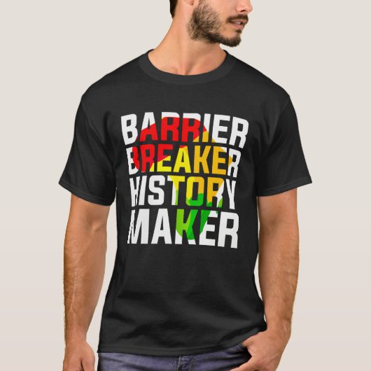 Barrier Breaker History Maker T-Shirt (Vorderseite)