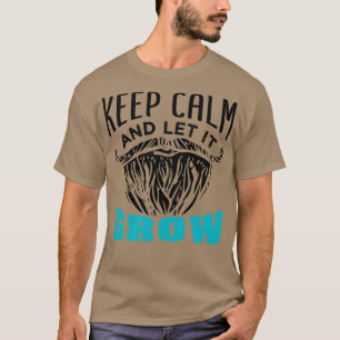 Bart Behalte ruhig und Lasse es wachsen T-Shirt