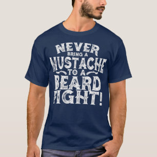 Bart Fight Classic TS darf nie einen Schnurrbart t T-Shirt