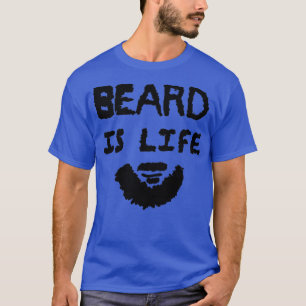 Bart ist Leben T-Shirt