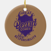 Bart mit viel Bart kommt viel Verantwortung Keramik Ornament (Hinten)