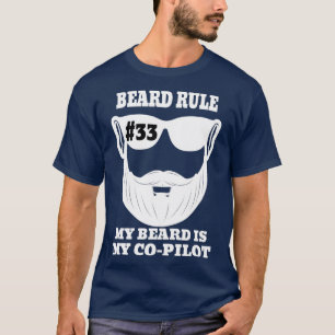 Bart Regel 33 Mein Bart ist mein CoPilot T-Shirt