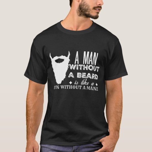 Bart-Spaß: Ein Mann ohne einen Bart T-Shirt (Vorderseite)