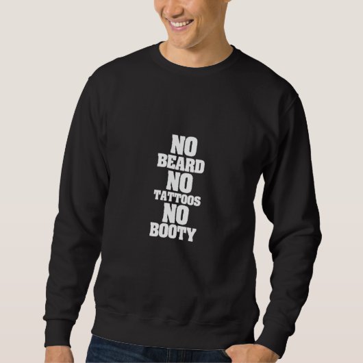 Bart Tattoos Bartinsen Männer Funny No Beat No Tat Sweatshirt (Vorderseite)