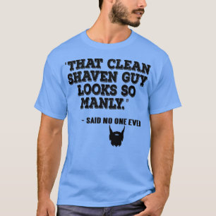 Bartbearde Bartbart als Geschenk 11 T-Shirt
