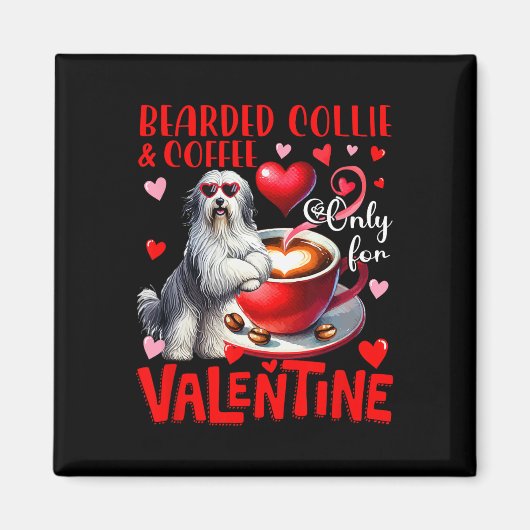 Bartcollie und Kaffee nur zum Valentinstag-Witz Magnet (Vorne)