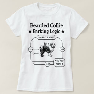 Bartded Collie Barking Logic Funny Dog Sarcastic T-Shirt