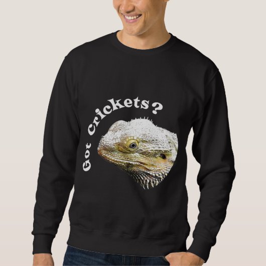 Bartdrache Lizard Got Crickets Reptile Pagona Sweatshirt (Vorderseite)