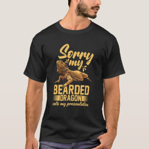 Bartdrache Sorry, mein Bartdrache isst meine Vorge T-Shirt