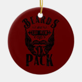 Bärte sind das neue Sixpack Funny Beard Design Keramik Ornament (Vorne)