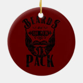 Bärte sind das neue Sixpack Funny Beard Design Keramik Ornament (Hinten)