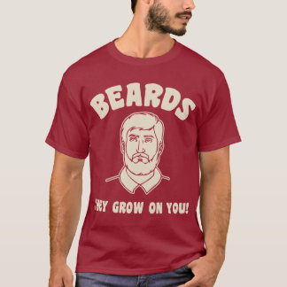 Bärte wachsen euch! T-Shirt