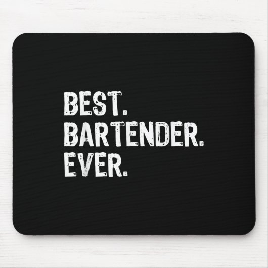 Bartender Ever Bartending Funny Gift Christmas  Mousepad (Vorne)