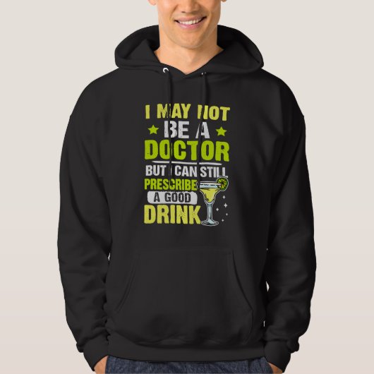 Bartender I Can Still Prescribe A Good Drink Hoodie (Vorderseite)