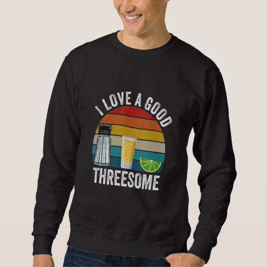 Bartender I Love A Good Threesome Drinking Bartend Sweatshirt (Vorderseite)