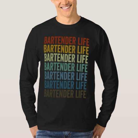 Bartender Life Bartender Bartending T-Shirt (Vorderseite)