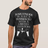 Bartender Mixologist Bartender Is Just A Pharmacis T-Shirt (Vorderseite)