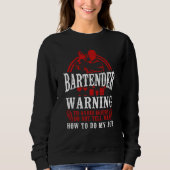 Bartender Mixologist Bartender Warning To Avoid In Sweatshirt (Vorderseite)