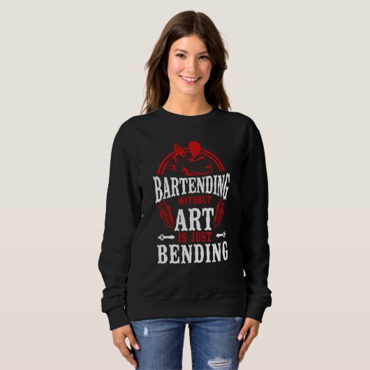 Bartender Mixologist Bartending Without Is Just Be Sweatshirt (Vorne ganz)