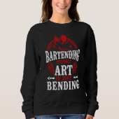 Bartender Mixologist Bartending Without Is Just Be Sweatshirt (Vorderseite)